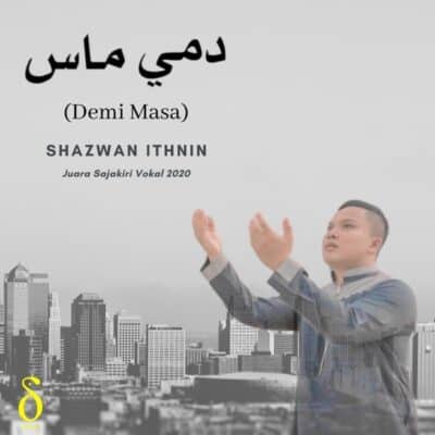Sajakiri + Shazwan Ithnin : Demi Masa